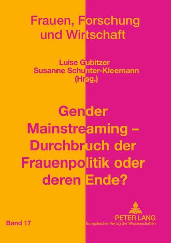 Gender Mainstreaming – Durchbruch der Frauenpolitik oder deren Ende?