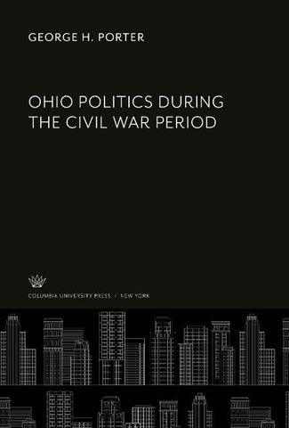 Ohio Politics During the Civil War Period