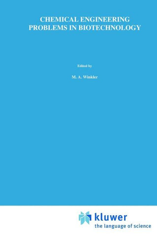 Chemical Engineering Problems in Biotechnology