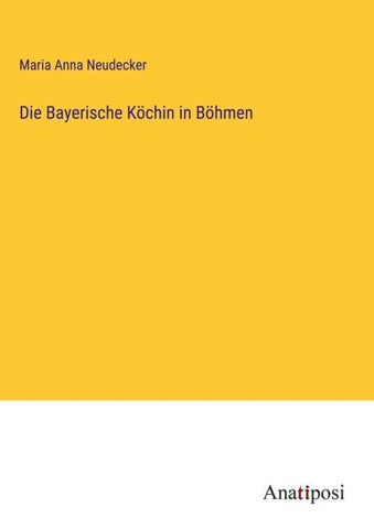 Die Bayerische Köchin in Böhmen