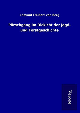 Pürschgang im Dickicht der Jagd- und Forstgeschichte