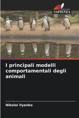 I principali modelli comportamentali degli animali