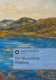 Der Menschheit Frühling