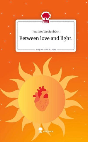 Between love and light.. Life is a Story - story.one