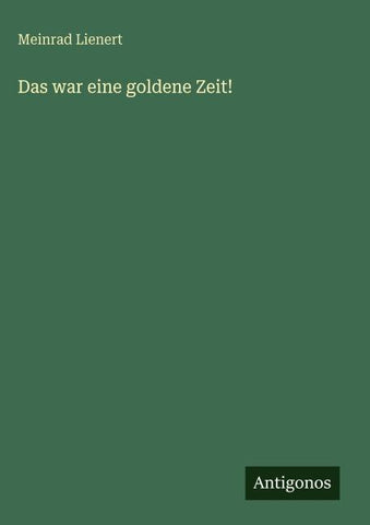 Das war eine goldene Zeit!
