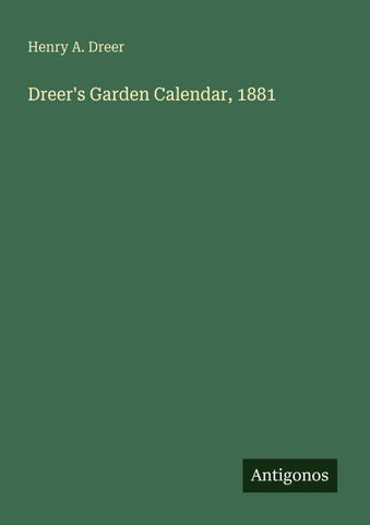 Dreer's Garden Calendar, 1881