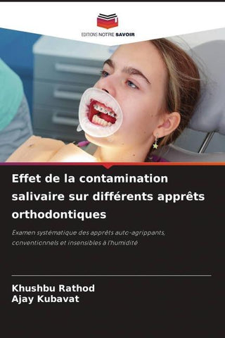 Effet de la contamination salivaire sur différents apprêts orthodontiques