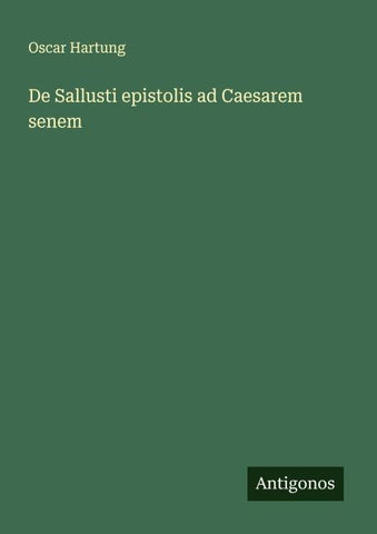 De Sallusti epistolis ad Caesarem senem