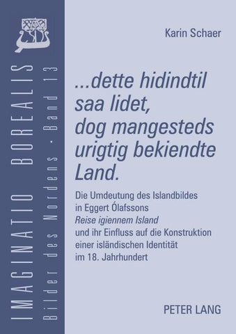 «...dette hidindtil saa lidet, dog mangesteds urigtig bekiendte Land».