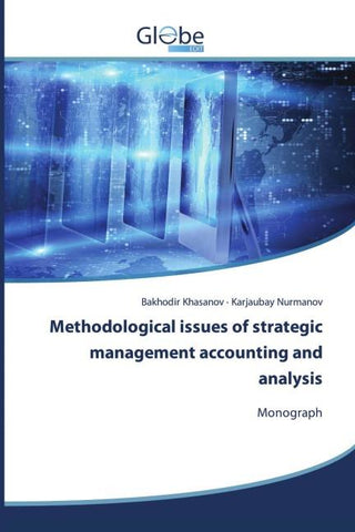 Methodological issues of strategic management accounting and analysis