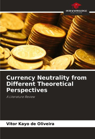 Currency Neutrality from Different Theoretical Perspectives