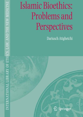 Islamic Bioethics: Problems and Perspectives