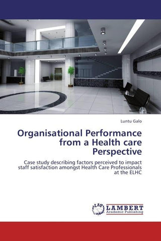 Organisational Performance from a Health care Perspective