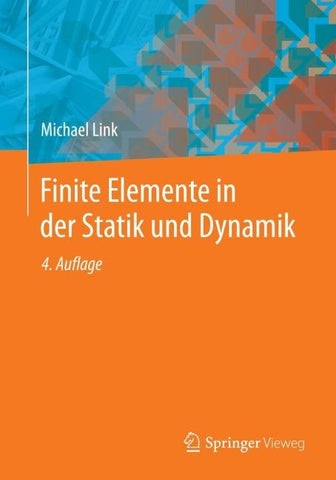 Finite Elemente in der Statik und Dynamik