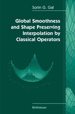 Global Smoothness and Shape Preserving Interpolation by Classical Operators