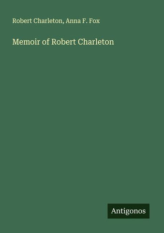 Memoir of Robert Charleton