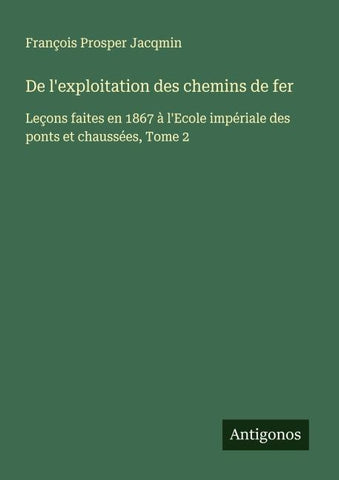 De l'exploitation des chemins de fer