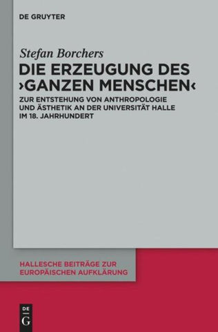 Die Erzeugung des ‘ganzen Menschen’