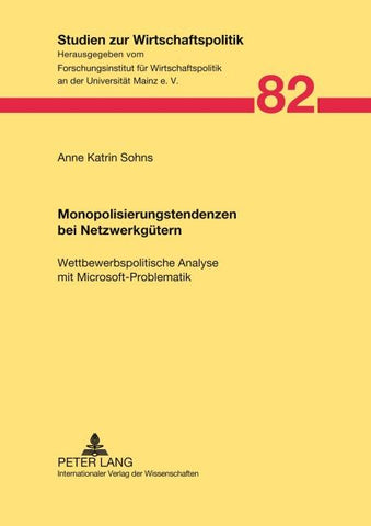Monopolisierungstendenzen bei Netzwerkgütern
