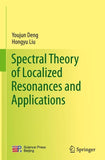 Spectral Theory of Localized Resonances and Applications