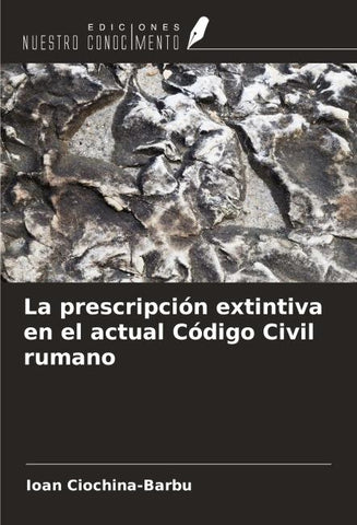 La prescripción extintiva en el actual Código Civil rumano