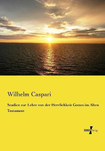 Studien zur Lehre von der Herrlichkeit Gottes im Alten Testament