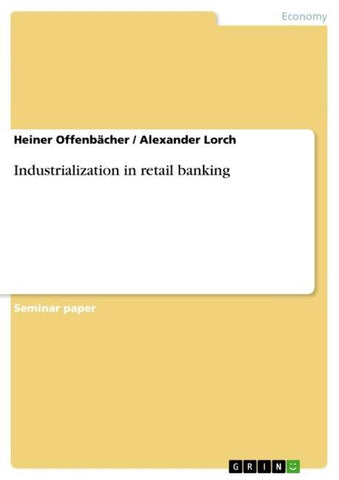 Industrialization in retail banking