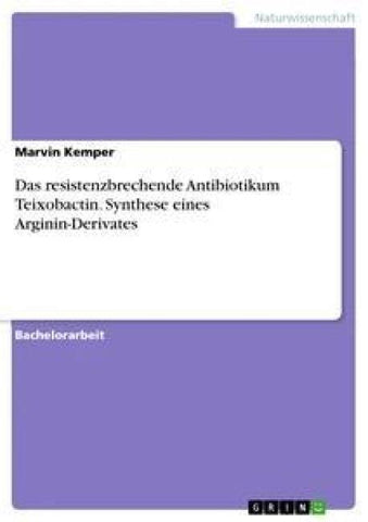 Das resistenzbrechende Antibiotikum Teixobactin. Synthese eines Arginin-Derivates