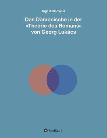 Das Dämonische in der 'Theorie des Romans' von Georg Lukács