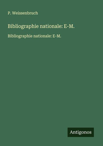 Bibliographie nationale: E-M.