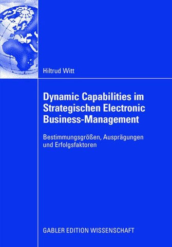Dynamic Capabilities im Strategischen Electronic Business-Management