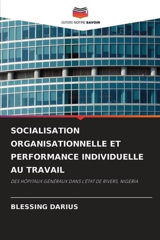 SOCIALISATION ORGANISATIONNELLE ET PERFORMANCE INDIVIDUELLE AU TRAVAIL