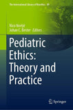 Pediatric Ethics: Theory and Practice