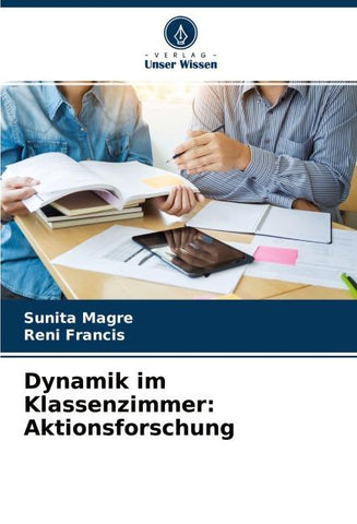Dynamik im Klassenzimmer: Aktionsforschung