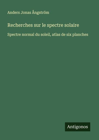 Recherches sur le spectre solaire