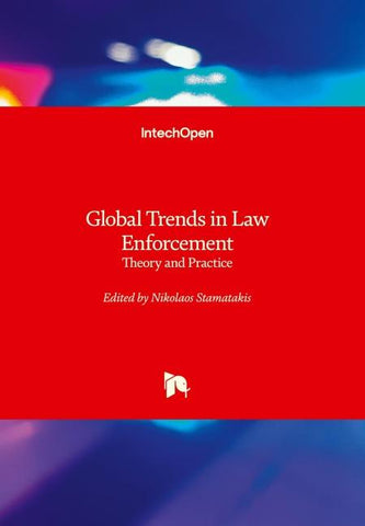 Global Trends in Law Enforcement - Theory and Practice
