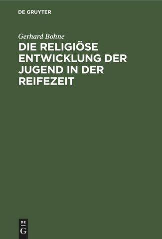 Die religiöse Entwicklung der Jugend in der Reifezeit
