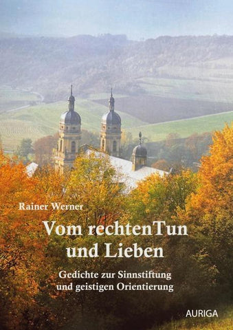 Vom rechten Tun und Lieben