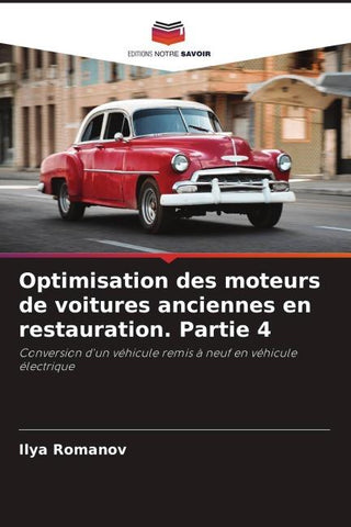 Optimisation des moteurs de voitures anciennes en restauration. Partie 4
