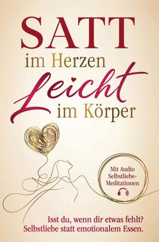 Satt im Herzen. Leicht im Körper.