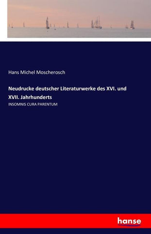 Neudrucke deutscher Literaturwerke des XVI. und XVII. Jahrhunderts