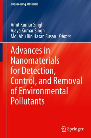 Advances in Nanomaterials for Detection, Control, and Removal of Environmental Pollutants