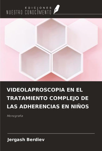 VIDEOLAPROSCOPIA EN EL TRATAMIENTO COMPLEJO DE LAS ADHERENCIAS EN NIÑOS