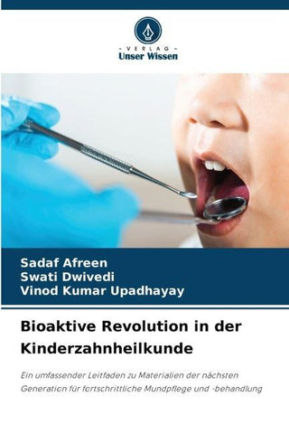 Bioaktive Revolution in der Kinderzahnheilkunde