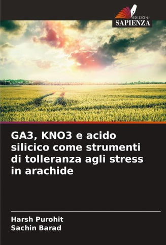 GA3, KNO3 e acido silicico come strumenti di tolleranza agli stress in arachide