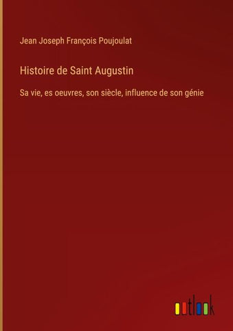 Histoire de Saint Augustin