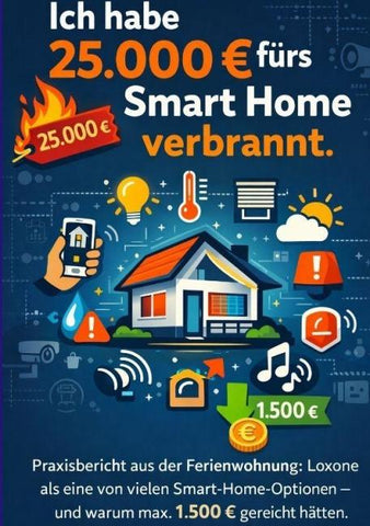 Ich habe 25.000 EUR fürs Smart Home verbrannt.