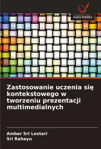 Zastosowanie uczenia si¿ kontekstowego w tworzeniu prezentacji multimedialnych