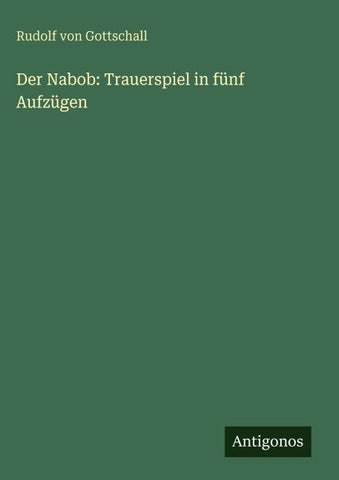 Der Nabob: Trauerspiel in fünf Aufzügen