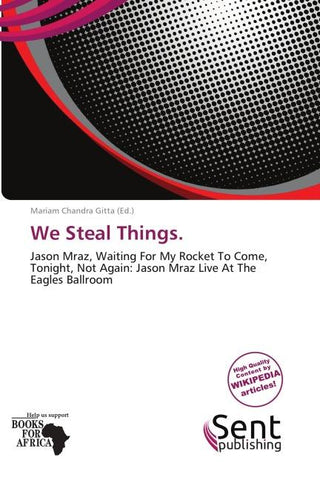 We Steal Things.